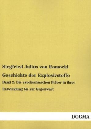 Geschichte der Explosivstoffe - Siegfried Julius von Romocki