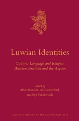 Luwian Identities - Alice Mouton; Ian Rutherford; Ilya Yakubovich