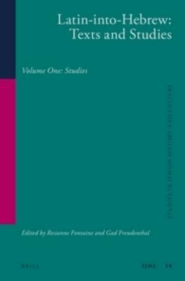 Latin-into-Hebrew: Texts and Studies  - Resianne Fontaine; Gad Freudenthal