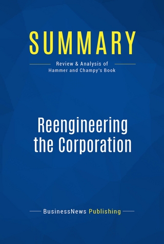 Summary: Reengineering the Corporation - BusinessNews Publishing