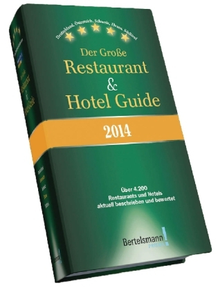 Der Große Restaurant & Hotel Guide 2014, m. Hotel-Specials 2014 u. Kulinarische Träume 2014