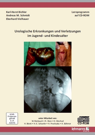 Urologische Erkrankungen und Verletzungen im Jugend- und Kindesalter - Karl-Horst Bichler; Andreas M. Schmidt; Eberhard Vielhauer
