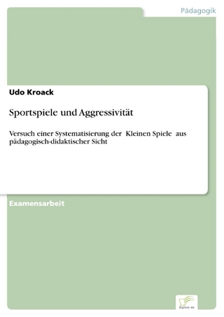 Sportspiele und Aggressivität - Udo Kroack