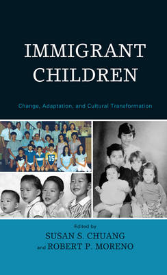 Immigrant Children - Susan S. Chuang; Robert P. Moreno
