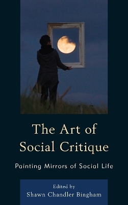 The Art of Social Critique - Shawn Chandler Bingham