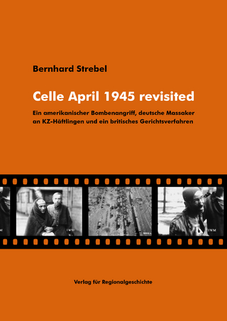 Celle April 1945 revisited - Bernhard Strebel
