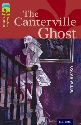 Oxford Reading Tree TreeTops Classics: Level 15: The Canterville Ghost - Oscar Wilde; Caroline Castle
