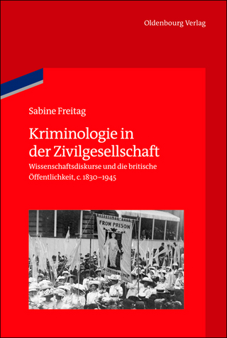 Kriminologie in der Zivilgesellschaft - Sabine Freitag; German Historical Institute London
