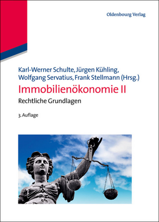 Immobilienökonomie / Immobilienökonomie II - Karl-Werner Schulte; Jürgen Kühling; Wolfgang Servatius; Frank Stellmann