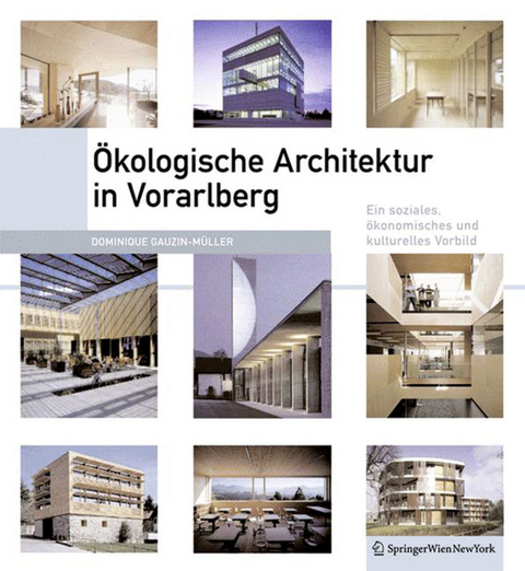 Ökologische Architektur in Vorarlberg von Dominique Gauzin ...