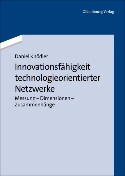 Innovationsfähigkeit technologieorientierter Netzwerke - Daniel Knödler