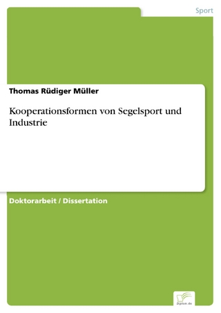 Kooperationsformen von Segelsport und Industrie - Thomas Rüdiger Müller