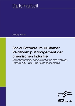 Social Software im Customer Relationship Management der chemischen Industrie - André Hahn
