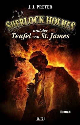 Sherlock Holmes und der Teufel von St. James - J. J. Preyer