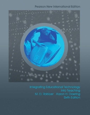 Integrating Educational Technology into Teaching + MyLab Education without Pearson eText (Package) - M. Roblyer, Aaron Doering