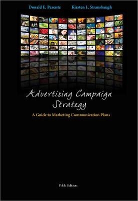 Advertising Campaign Strategy - Donald Parente; Kirsten Strausbaugh-Hutchinson
