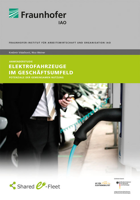 Anwenderstudie: Elektrofahrzeuge im Geschäftsumfeld - Kresimir Vidackovic, Nico Weiner