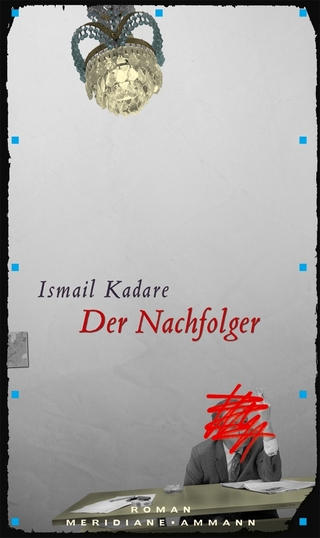 Der Nachfolger - Ismail Kadare