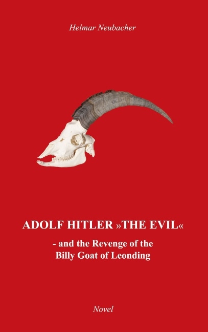 "Adolf Hitler" The Evil - Helmar Neubacher