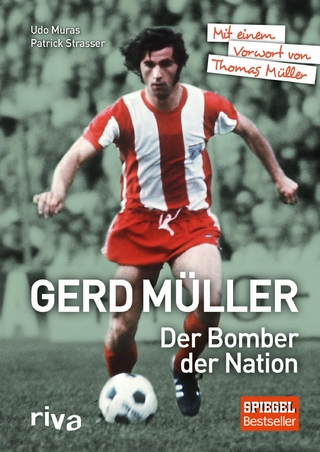 Gerd Müller - Der Bomber der Nation - Patrick Strasser; Udo Muras
