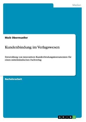 Kundenbindung im Verlagswesen - Maik Obermueller