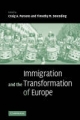 Immigration and the Transformation of Europe - Craig A. Parsons;  Timothy M. Smeeding