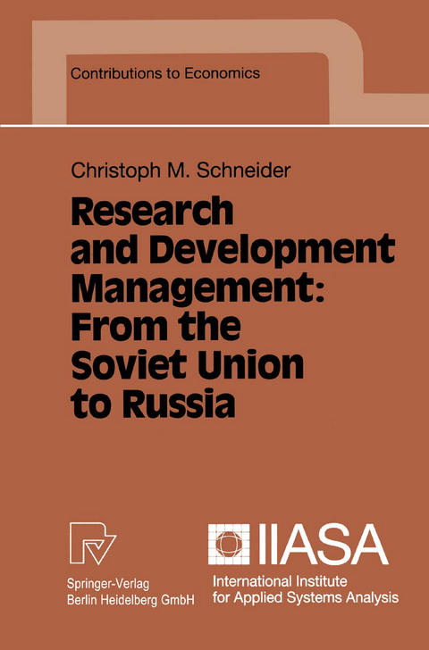 Research and Development Management: From the Soviet Union to Russia - Christoph M. Schneider