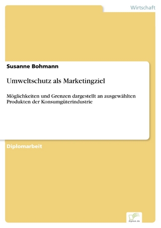 Umweltschutz als Marketingziel - Susanne Bohmann