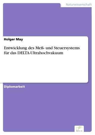 Entwicklung des Meß- und Steuersystems für das DELTA-Ultrahochvakuum - Holger May