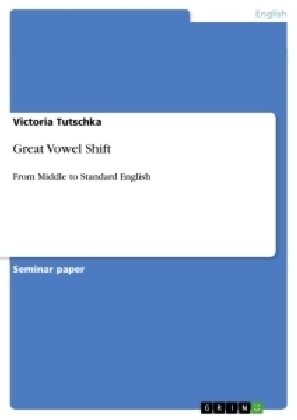 Great Vowel Shift - Victoria Tutschka