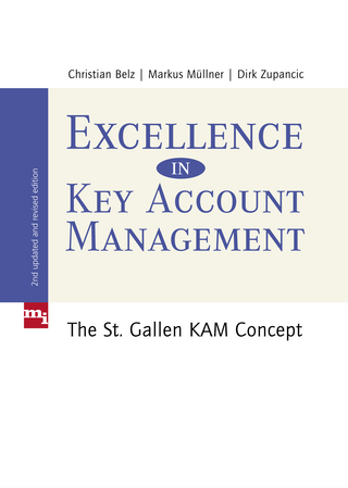 Excellence in Key Account Management - Christian Belz; Markus Müllner; Dirk Zupancic