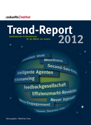 Trend-Report 2012 - Matthias Horx; Zukunftsinstitut GmbH (Hrsg.)