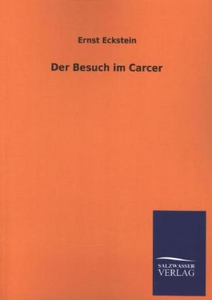 Der Besuch im Carcer - Ernst Eckstein