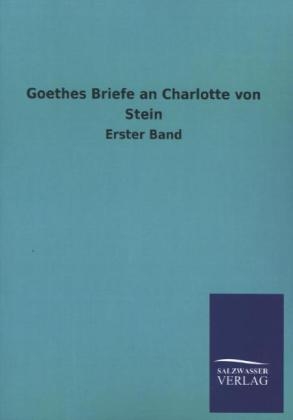 Goethes Briefe an Charlotte von Stein - ohne Autor