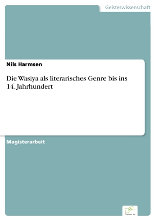 Die Wasiya als literarisches Genre bis ins 14. Jahrhundert - Nils Harmsen