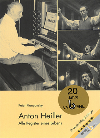 Anton Heiller - Alle Register eines Lebens - Peter Planyavsky