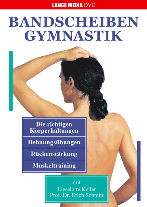 Bandscheiben Gymnastik - Lieselotte Keller, Erich Prof. Dr. Schmitt