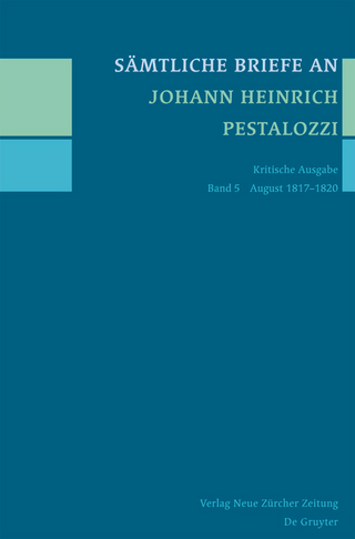 Sämtliche Briefe an Johann Heinrich Pestalozzi, Band 5 - Rebekka Horlacher; Daniel Tröhler