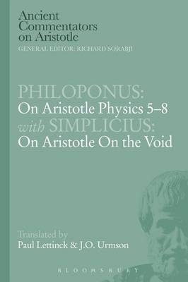 Philoponus: On Aristotle Physics 5-8 with Simplicius: On Aristotle on the Void - Professor J.O. Urmson; Paul Lettinck