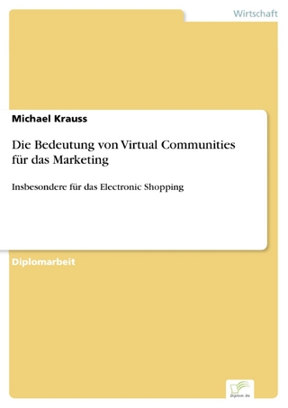 Die Bedeutung von Virtual Communities für das Marketing - Michael Krauss