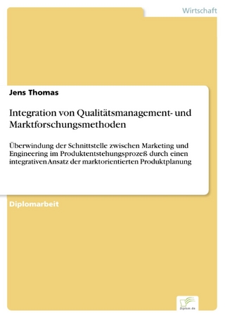 Integration von Qualitätsmanagement- und Marktforschungsmethoden - Jens Thomas