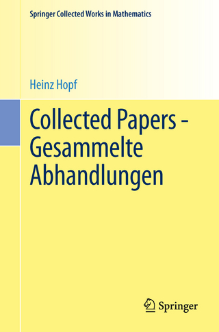 Collected Papers - Gesammelte Abhandlungen - Heinz Hopf; Beno Eckmann
