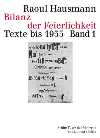 Bilanz der Feierlichkeit. Texte bis 1933 - Raoul Hausmann; Michael Erlhoff