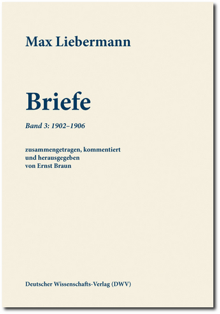 Max Liebermann: Briefe / Max Liebermann: Briefe - Max Liebermann; Ernst Braun