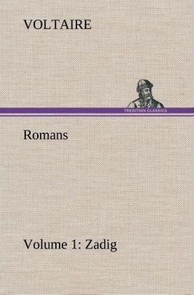 Romans Â¿ Volume 1: Zadig - Voltaire