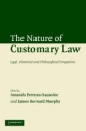 Nature of Customary Law - James B. Murphy;  Amanda Perreau-Saussine