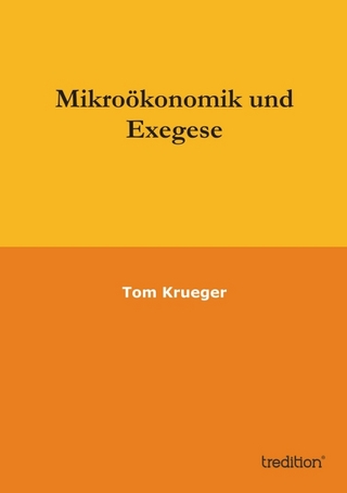 Mikroökonomik und Exegese - Tom Krueger
