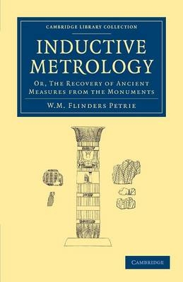 Inductive Metrology - William Matthew Flinders Petrie