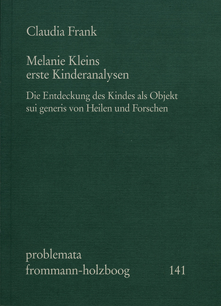 Melanie Kleins erste Kinderanalysen - Claudia Frank; Eckhart Holzboog