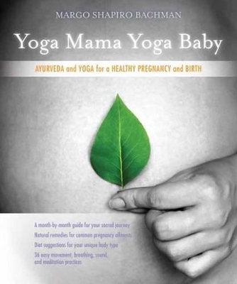 Yoga Mama, Yoga Baby - Margo Shapiro Bachman